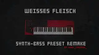 Rammstein - Weisses Fleisch Synth Bass Sound [Preset Remake]