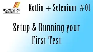 Kotlin | Selenium | TestNG Tutorial for Beginners #01