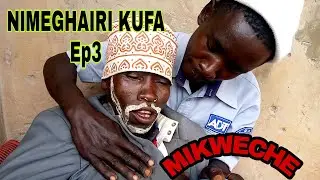 Nimeghairi kufa Ep3