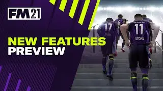 Football Manager 2021 | New Feature Preview | Welcome to 