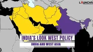 India's Look West Policy: Significance and Challenges