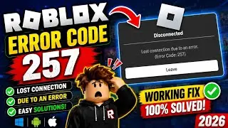 Fix Roblox Error Code 257 | Lost Connection Problem Solution 2026