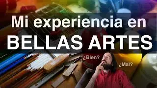 Mi experiencia en bellas artes