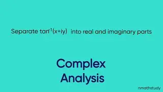 Separate tan^-1 (x+iy) into real and imaginary parts