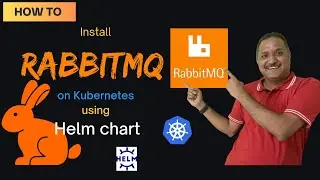 How to install RabbitMQ on Kubernetes using Helm