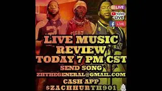 LIVE MUSIC REVIEWS 7PM CST (YOUTUBE ONLY)