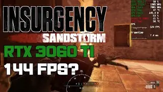 Insurgency: Sandstorm - RTX 3060 Ti 1080p 144Hz Max Settings Is It Possible? (5 Maps Tested)