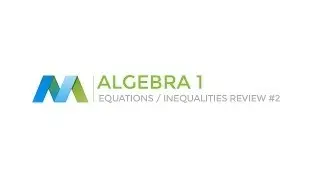 Algebra 1: Equations and Inequalities Review (#2)