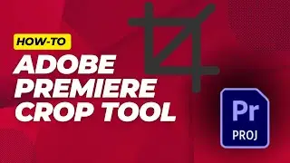 Using The Crop Tool in Adobe Premiere 2024