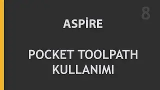 Aspire Pocket Toolpath Kullanımı
