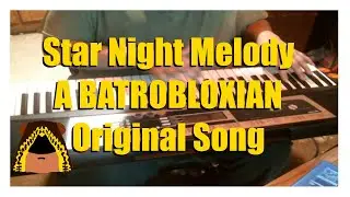 Star Night Melody - A BATROBLOXIAN Original Song