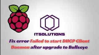 Raspberry Pi4 Fix error Failed to start DHCP Client Daemon after upgrade Buster to Bullseye no wifi