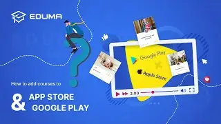 [Eduma Mobile App]: How to add Courses to Apple Store and Google Play