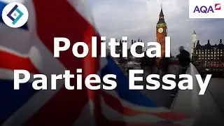 UK Political Parties Exam Question | AQA A Level Politics