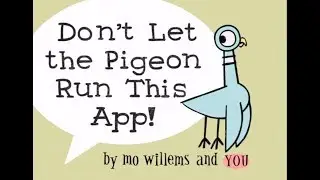 Don't Let the Pigeon Run This App - YOU answer the questions! - Ellie