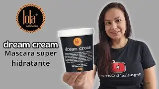 DREAM CREAM LOLA COSMETICS