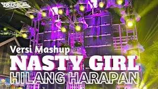 DJ PALING ENAK SEDUNiA || Dj Viral Tiktok • NASTY GIRL X HILANG HARAPAN • Yang Kalian Cari Cari
