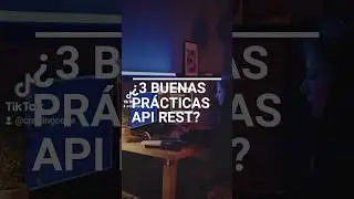 ¡3 Buenas prácticas API REST! 
