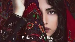 Şakiro - Mîr Beg