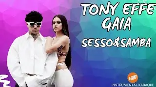 SESSO E SAMBA - Tonny Effe, Gaia (KARAOKE) #karaoke