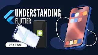 UNDERSTAND FLUTTER CODES:  Flutter Crush Course (DAY #2) #flutter  #flute #dartprogramming
