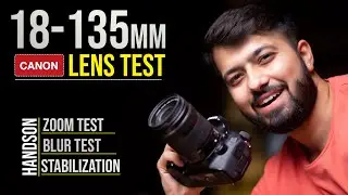 Canon 18-135mm Lens Review | Photo & Video Test ( Hindi )