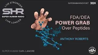 FDA/DEA Power Grab Over Peptides