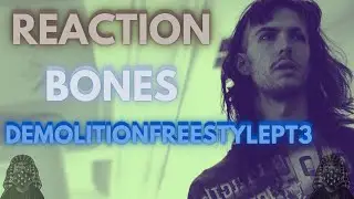 *REACTION* First Time WATCHING Bones - DemolitionfreestylePt3