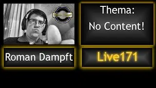 Roman Dampft Live #171 HD