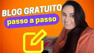 Como construir um Blog Gratuito - Passo a passo
