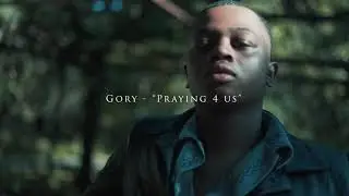 Gory - “Praying 4 us” Directed by Foday