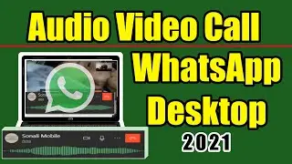 How to WhatsApp WEB Laptop Desktop PC AUDIO VIDEO CALL