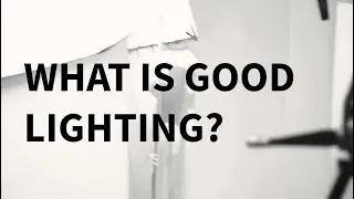 Some light knowledge - What is good lighting?