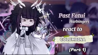 Past Fatui Harbingers react to Columbina ‖ Genshin impact ‖Gacha Club ‖(1/2) Goddess of flowers