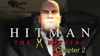 Hitman The Hitting: Chapter 2