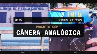 Foto Analógica | Fotografando com filme o Centro da Pedra de Guaratiba - Ep 02