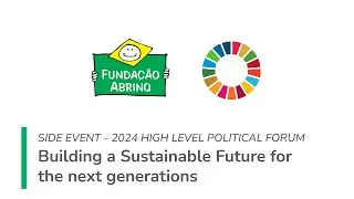 Building a Sustainable Future for the next generations: Side event 2024 - High Level Political Forum