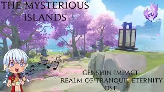 Genshin Impact - The Mysterious Islands 1 Hour OST Loop