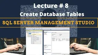 Create Database and Tables in Sql Server Management Studio 2018