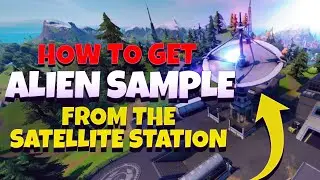 How To Get Alien Samples From The Satelite Station
