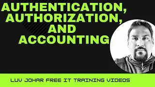 What is authentication, authorization, and accounting AAA of security explained
