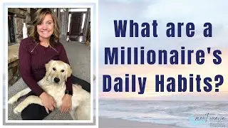 A Millionaire's Daily Habits