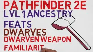 Dwarven Ancestry Feats Level 1: Dwarven Weapon Familiarity  (Pathfinder 2E Feats)