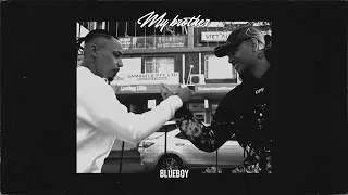 Blueboy - MY BROTHER (Official Audio)