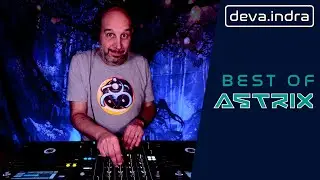 Best of Astrix | 140 BPM Psytrance & Progressive Trance Mix