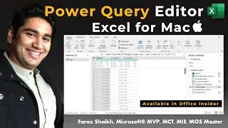 Microsoft Excel Power Query Editor for Mac 💻 is finally here !!