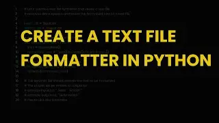 Create a text file formatter in python