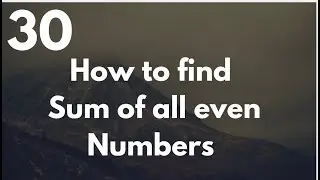 How to Sum all Even Number in a Method