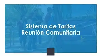 Reunión comunitaria del sistema de tarifas