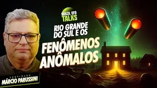 RIO GRANDE DO SUL E OS FENÔMENOS ANÔMALOS - Brazil UFO Talks